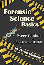 Forensic Science Basics: Every Contact Leaves a Trace 