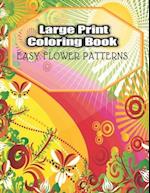 Large Print Coloring Book Easy Flower Patterns