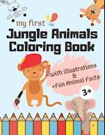My First Jungle Animals Coloring Books + Fun Facts and Illustrations