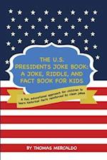 The U.S. Presidents Joke Book