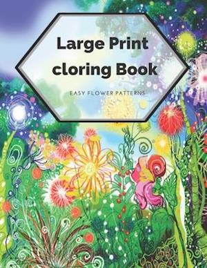 Large Print Coloring Book Easy Flower Patterns