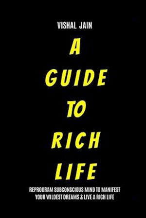 A Guide To Rich Life