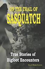 On the Trail of Sasquatch