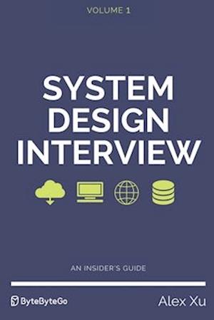 System Design Interview - An insider's guide