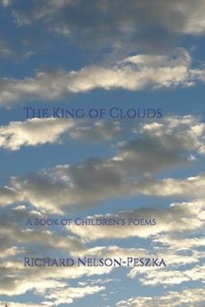 The King of Clouds : A Book of Children's Poems