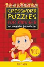 CROSSWORD PUZZLES FOR KIDS 6-8: and many other fun activities 