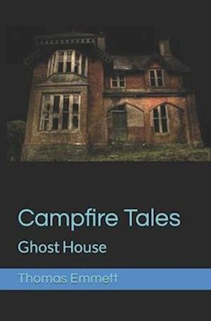 Campfire Tales: Ghost House