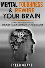 Mental Toughness & Rewire your Brain