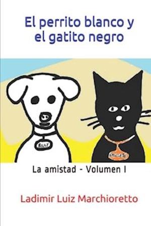 El perrito blanco y el gatito negro