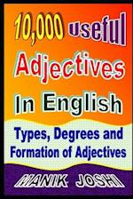 10,000 Useful Adjectives In English: Types, Degrees and Formation of Adjectives 