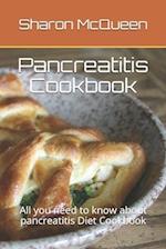 Pancreatitis Cookbook : All you need to know about pancreatitis Diet Cookbook 