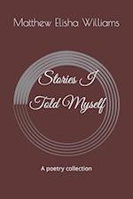 Stories I Told Myself