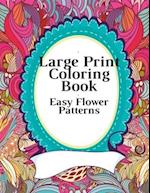 Large Print Coloring Book Easy Flower Patterns