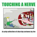 Touching A Nerve: A Curly Collection of Churchy Cartoons By Jim 