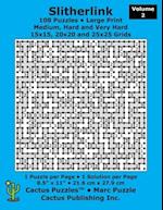 Slitherlink - 108 Puzzles; Medium, Hard and Very Hard; Volume 2; Large Print (Cactus Puzzles)
