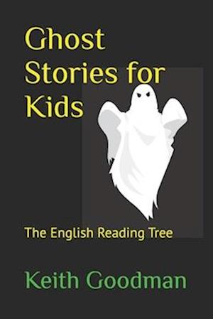 Ghost Stories for Kids: The English Reading Tree