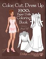Color, Cut, Dress Up 1900s Paper Dolls Coloring Book, Dollys and Friends Originals