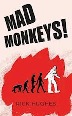 Mad Monkeys!