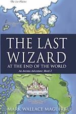 The Last Wizard At The End Of The World
