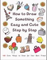 How to Draw Something Easy and Cute Step by Step