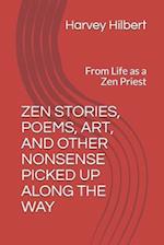 Zen Stories and Other Nonsense Picked Up Along the Way