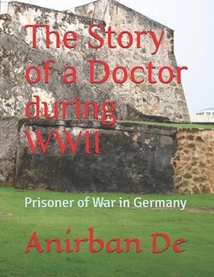 The Story of a Doctor during WWII