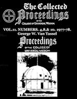 The Collected Proceedings of the College of Universal Wisdom Vol.11. Numbers. 4,8,& 10. 1977-78