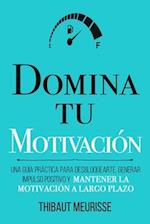 Domina Tu Motivación