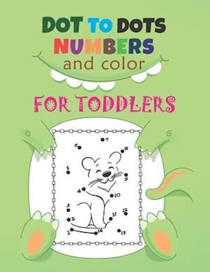 Dot to Dots Numbers & Color For Toddlers