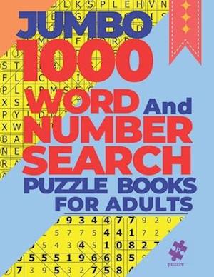 Jumbo 1000 Word And Number Search Puzzle Books For Adults: 500 Word Search Puzzles and 500 Number Search Puzzles