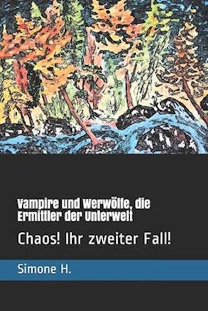 Vampire und Werwölfe, die Ermittler der Unterwelt