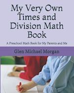 My Very Own Times and Division Math Book