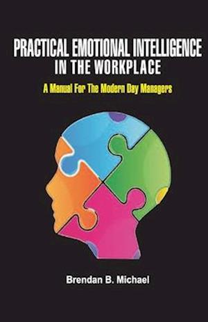 Practical Emotional Intelligence in the Workplace