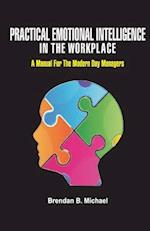 Practical Emotional Intelligence in the Workplace