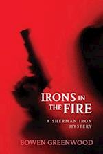 Irons in the Fire: An Organized Crime Murder Mystery 