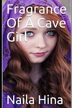 Fragrance Of A Cave Girl