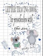 Letter Tracing Book For Preshoolers With The Zoo