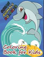 Ocean Animals Dolphins Coloring Book for Kids