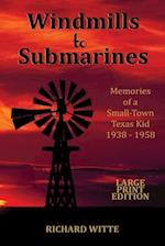 Windmills to Submarines (Large Print)