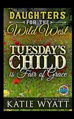 Tuesday's Child is Full of Grace