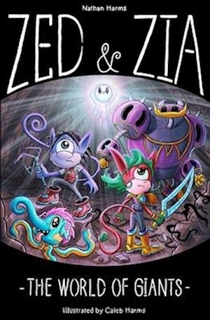 Zed & Zia: The World Of Giants