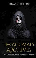 The Anomaly Archives: Stories of Supernatural Misfortune and Horror 