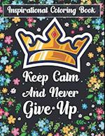 Inspirational Coloring Book Keep Calm And Never Give Up