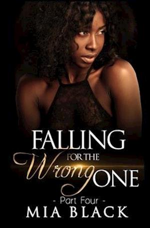 Falling For The Wrong One 4