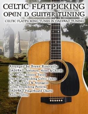 Celtic Flatpicking Open D Guitar Tuning : Celtic Flatpicking Tunes in DADF#AD Tuning