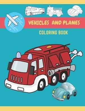 Vehicles And Planes Coloring Book