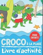 Croco à La Plage Livre d'activité