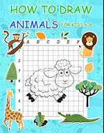 How to Draw Animals for Kids 6-8: Simple Step by Step Learn to Draw Books for Kids 