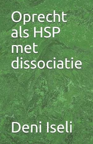 Oprecht als HSP met dissociatie