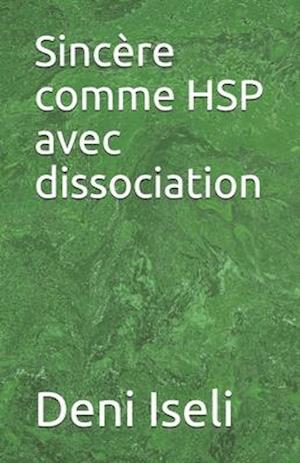 Sincère comme HSP avec dissociation